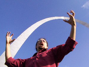 Cal hopes this picture will make him look bigger than the Arch.  It doesn't work.